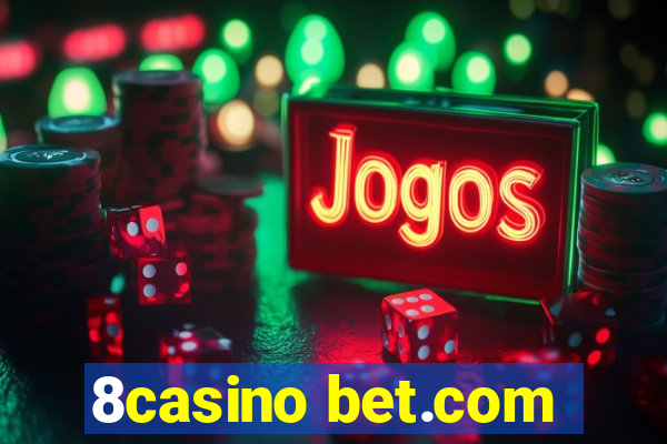 8casino bet.com